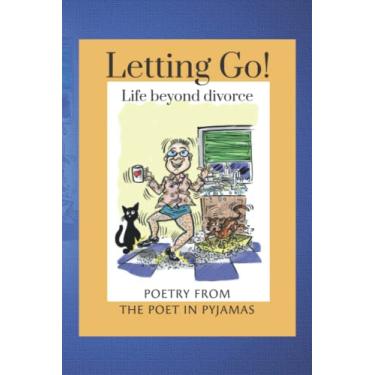 Imagem de Letting go!: Life beyond divorce