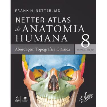 Imagem de Livro - Netter Atlas de Anatomia Humana  Abordagem Topográfica Clássic