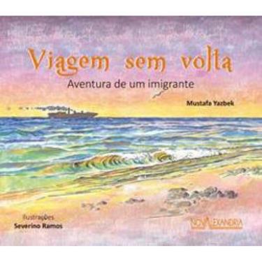 Imagem de Viagem Sem Volta - Aventura De Um Imigrante
