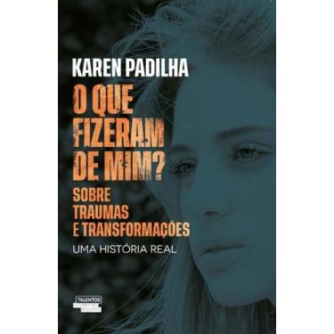 Imagem de Livro - O que fizeram de mim?