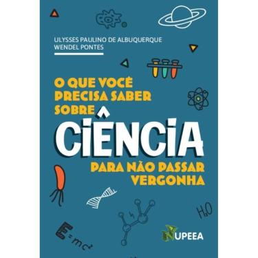 Imagem de O que você precisa saber sobre ciência para não passar vergonha