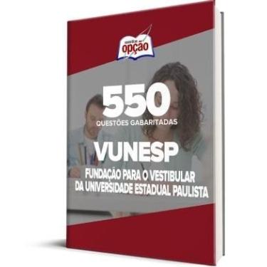 Imagem de Caderno VUNESP - 550 Questões Gabaritadas - Apostilas Opção
