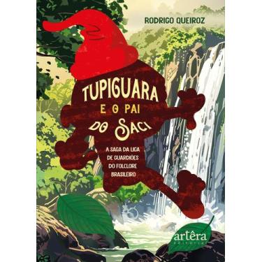 Imagem de Livro - Tupiguara e o Pai do Saci