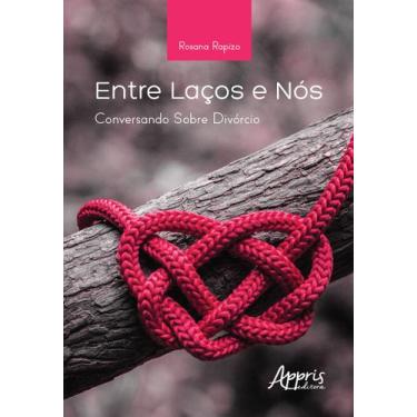 Imagem de Livro - Entre laços e nós: conversando sobre divórcio