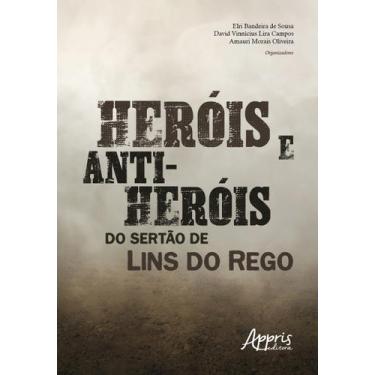 Imagem de Livro - Heróis e anti-heróis do sertão de Lins do Rego