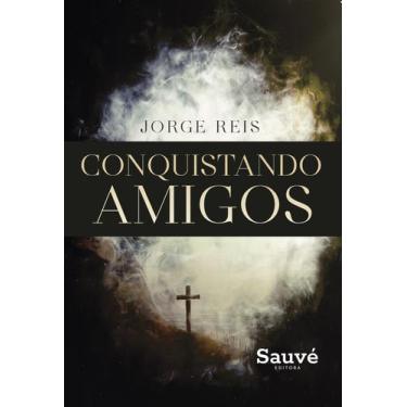 Imagem de Livro - Conquistando Amigos