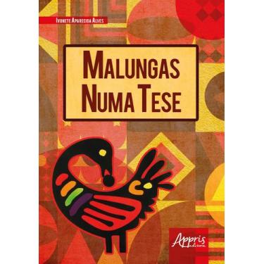 Imagem de Livro - Malungas numa Tese