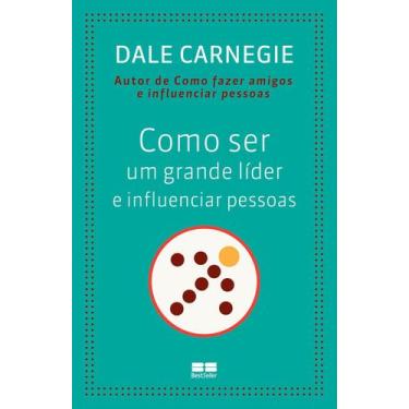 Imagem de Livro - Como ser um grande líder e influenciar pessoas