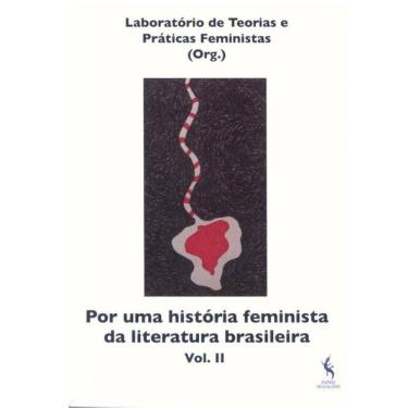 Imagem de Por Uma História Feminista Da Literatura Brasileira - Vol. 2