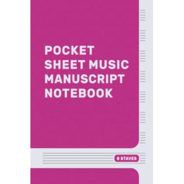 Imagem de Pocket Sheet Music Manuscript Notebook: Mini Staff Music Manuscript Paper Notepad. Handy Small 4 x 6" Travel Size. 8 Staves. For Musicians, ... Study, Lessons & Practice. Pink Cover