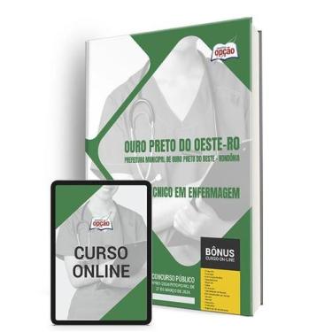 Imagem de Apostila Prefeitura de Ouro Preto do Oeste - RO 2024 - Técnico em Enfe