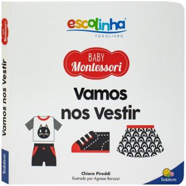 Imagem de Livro - Escolinha Baby Montessori - Contrastes! Vamos nos Vestir