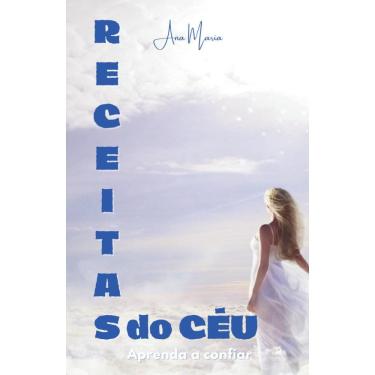 Imagem de Receitas do céu: Aprenda a Confiar
