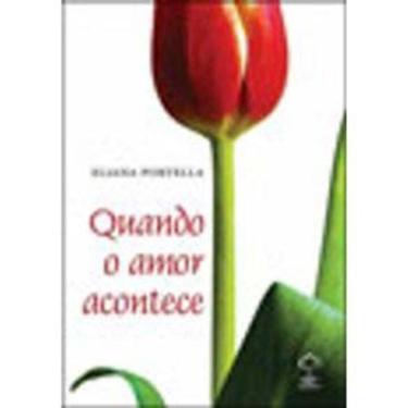 Imagem de Quando O Amor Acontece 1 Ed 2010