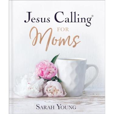 Imagem de Jesus Calling for Moms, Padded Hardcover, with Full Scriptures: Devotions for Strength, Comfort, and Encouragement