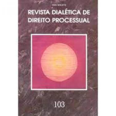 Imagem de Revista dialetica de dto processual vol.103