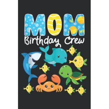 Imagem de Mom Birthday Crew Sea Ocean Fish Aquarium Bday Party Nice: DOG JOURNAL - 6" x 9", 100 Pages: Wide Ruled Paper Notebook Journal | Pretty Wide Blank ... for Home School College for Writing Notes.