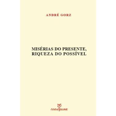Imagem de Miserias Do Presente, Riqueza Do Possivel