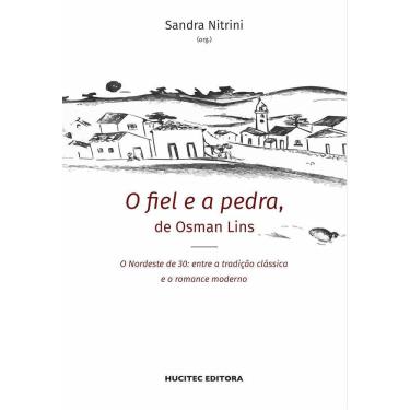 Imagem de O fiel e a pedra, de Osman Lins-O Nordeste de 30: entre a tradição clássica e o romance moderno