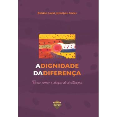 Imagem de Livro A dignidade da diferença como evitar o choque de civilizações - 