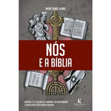 Imagem de Nós E A Biblía - História, Fé E Cultura Do Judaísmo E Do Cristianismo E Sua Relação Com A Biblia Sagrada