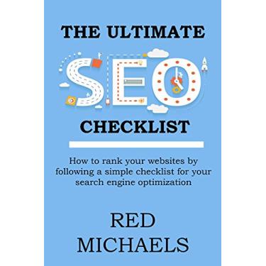 Imagem de The ULTIMATE SEO CHECKLIST 2016: How to rank your websites by following a simple checklist for your search engine optimization (English Edition)