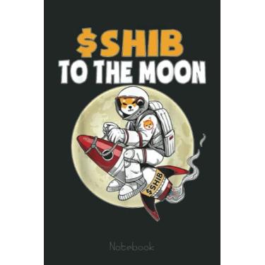 Imagem de $Shiba To The Moon Shiba Inu Token Coin Doge Killer Crypto Notebook: Transaction Log Ledger, Air Drop Tracker, Passwords Book for New and Experienced Traders 6x9 110 Page Gift Journal