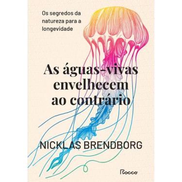 Imagem de Livro - As águas-vivas envelhecem ao contrário