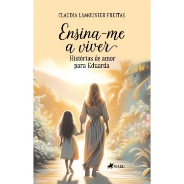 Imagem de Ensina-me a viver: Histórias de amor para Eduarda