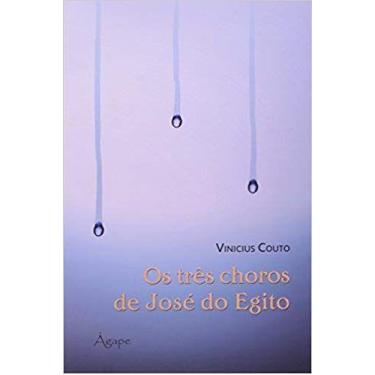 Imagem de Livro - OS TRES CHOROS DE JOSE DO EGITO