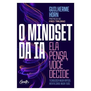 Imagem de O Mindset Da Ia: Ela Pensa, Você Decide