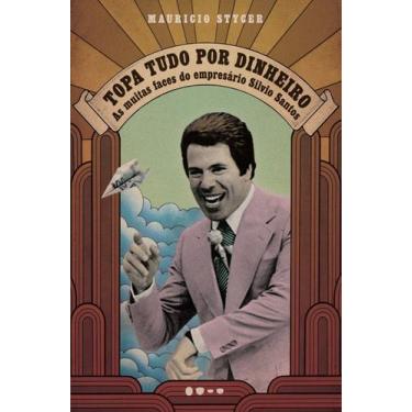 Imagem de Topa Tudo Por Dinheiro - TODAVIA EDITORA, Sortido