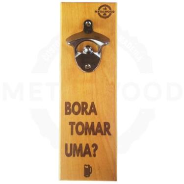 Imagem de Abridor Garrafas Parede Madeira Imã Frase Bora Tomar Uma - metalwoodca