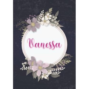 Imagem de Vanessa: Notizbuch A5 | Personalisierter vorname Vanessa | Geburtstagsgeschenk für Frau, Mutter, Schwester, Tochter ... | Blumendesign | 120 Seiten liniert, Kleinformat A5 (14,8 x 21 cm)