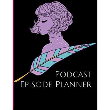 Imagem de Podcast Planner: A Podcast episode planner to help produce successful podcast episodes | Vintage & Beautiful Cover | Aesthetic on the desk/table