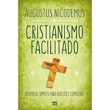Imagem de Cristianismo Facilitado Augustus Nicodemus