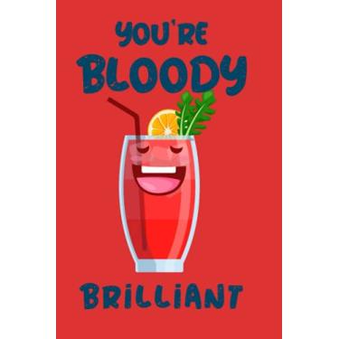 Imagem de You're Bloody Brilliant: Mixologist Blank Cocktail Drinks Alcohol Recipe Gift Notebook Journal