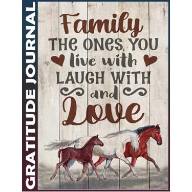 Imagem de Gratitude Journal: horse family - the ones you love Invest 5 minutes daily to develop mindfulness, thankfulness and positivity, Inspire a Happier, Healthier & More Grateful Mindset 110 Pages