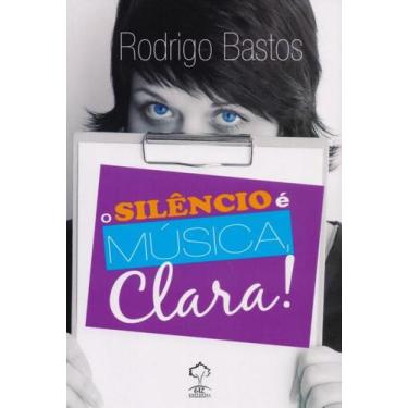 Imagem de O Silêncio é Música, Clara!, 3