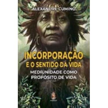 Imagem de Incorporação e o Sentido da Vida - Mediunidade como Propósito de Vida 