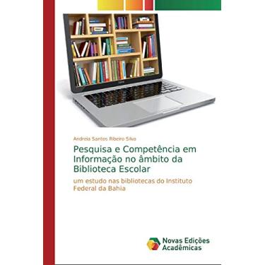 Imagem de Pesquisa e Competência em Informação no âmbito da Biblioteca Escolar: um estudo nas bibliotecas do Instituto Federal da Bahia