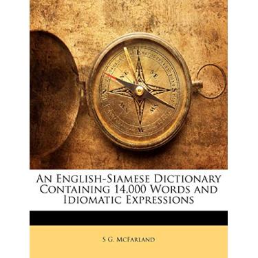Imagem de An English-Siamese Dictionary Containing 14,000 Words and Idiomatic Expressions