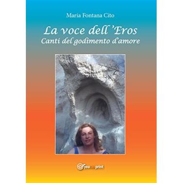 Imagem de La voce dell'Eros. Canti del godimento d'amore (Italian Edition)