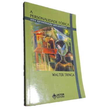 Imagem de A Personalidade Fóbica, Walter Trinca, Vetor Editora, 2006