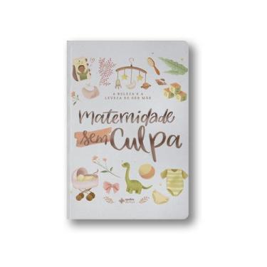 Imagem de Livro - Maternidade Sem Culpa