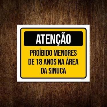 Imagem de Placa Atenção Proibido Menores 18 Anos Sinuca 18X23 - Sinalizo.Com