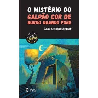 Imagem de o Mistério Do Galpão Cor De Burro Quando Foge