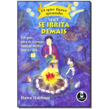 Imagem de Que Fazer Quando Você Se Irrita Demais, O