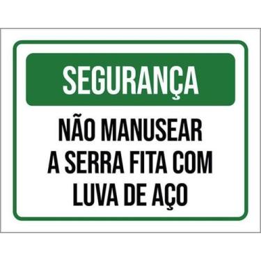 Imagem de Placa Não Manusear Serra Fita Luva Aço 36X46 - Sinalizo