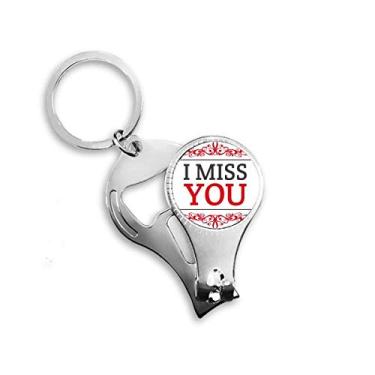 Imagem de Dia dos Namorados I Miss You Nail Nipper Ring Chaveiro Abridor de Garrafas Cortador
